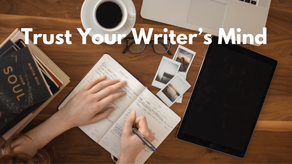 Trust your writer’s mind : ไม่ใช่นักเขียนก็เขียนได้